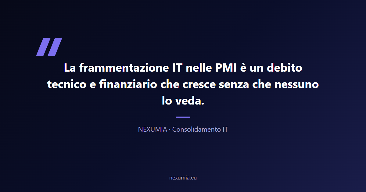 Citazione editoriale sulla frammentazione IT nelle PMI: un debito tecnico e finanziario che cresce silenziosamente senza che nessuno lo veda finché non è troppo tardi
