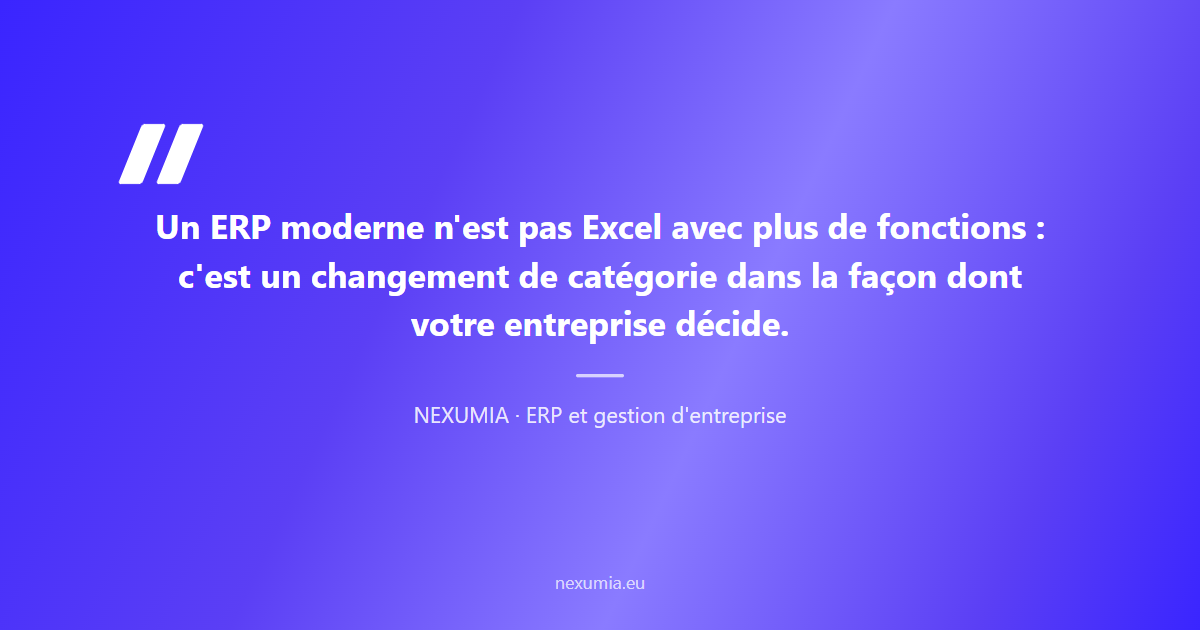 Citation sur l'ERP moderne : un changement de catégorie dans la façon dont les entreprises décident, face aux tableurs traditionnels