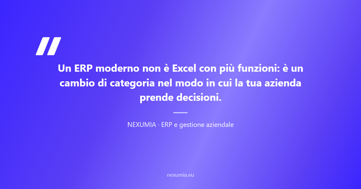 Citazione su ERP moderno: un cambio di categoria nel modo in cui le aziende prendono decisioni rispetto ai tradizionali fogli di calcolo