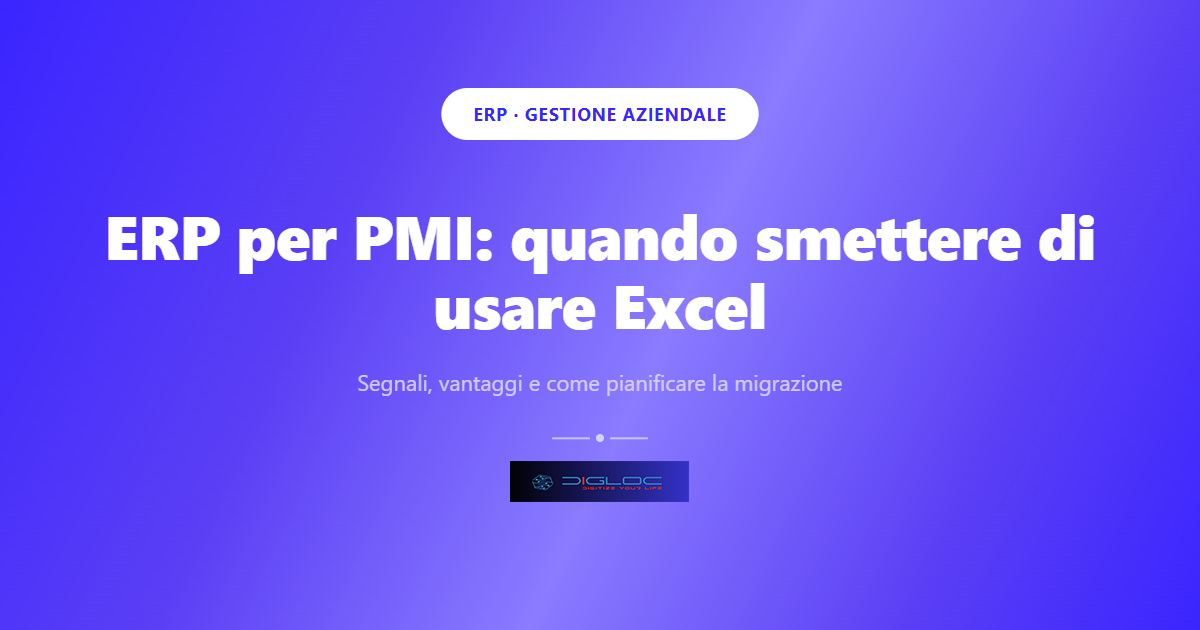 Immagine di copertina dell'articolo: ERP per PMI: quando smettere di usare Excel