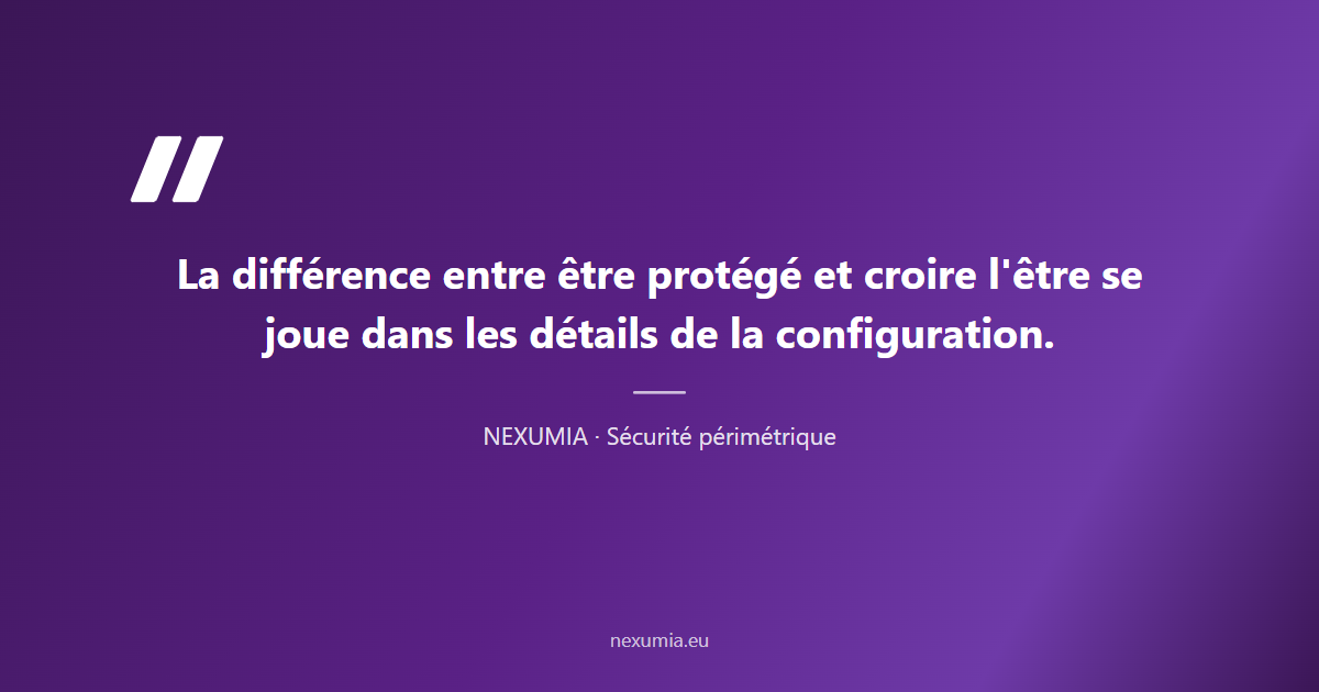 Citation sur la différence entre être protégé et croire l'être en sécurité informatique d'entreprise : ce sont les détails de configuration qui font la réalité