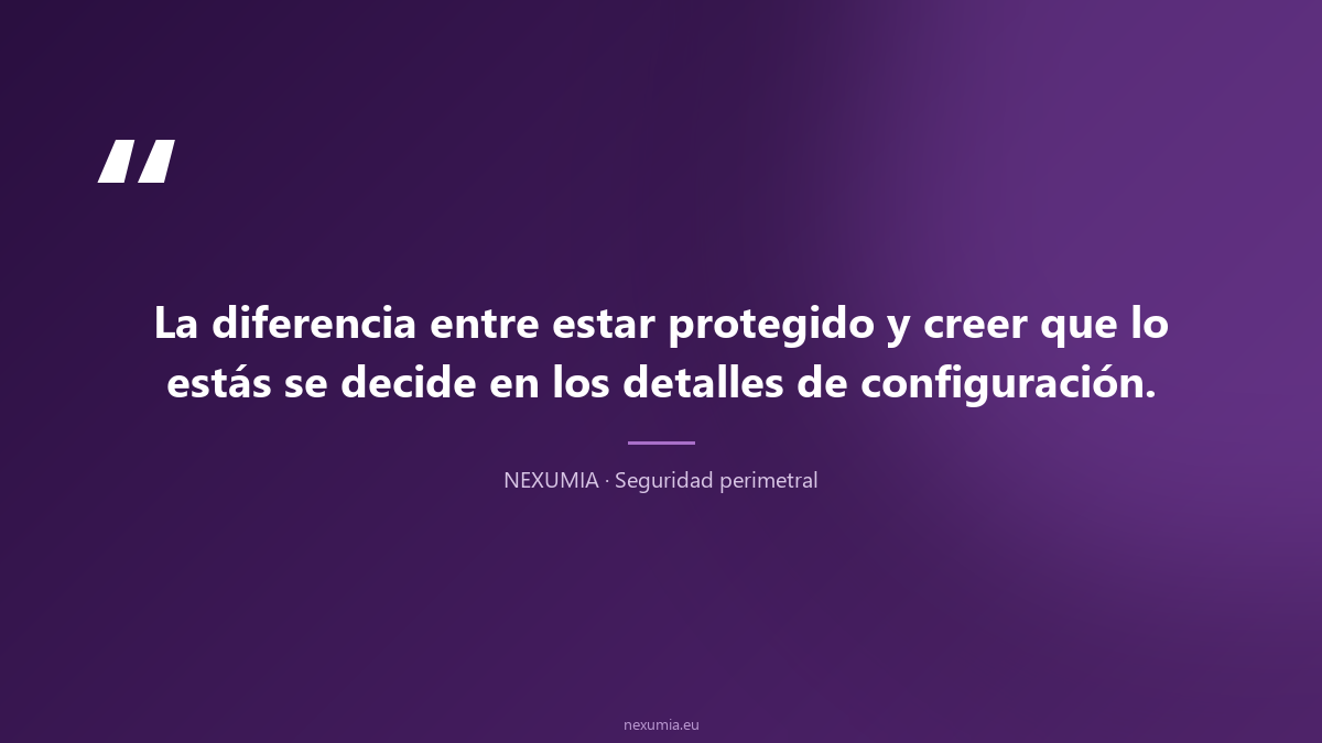Cita sobre la diferencia entre estar protegido y creer estarlo en seguridad informática empresarial: los detalles de configuración marcan la realidad