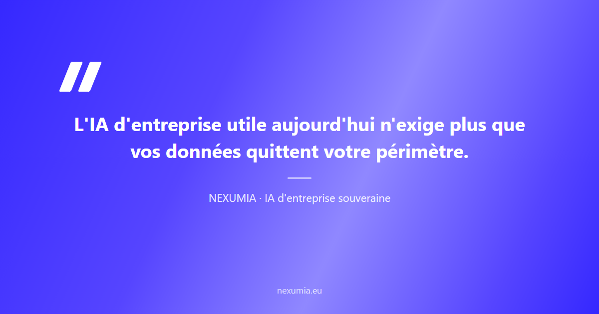 Citation sur l'IA d'entreprise sans céder de données à des tiers : l'IA utile aujourd'hui n'oblige plus à envoyer de l'information sensible hors du périmètre de l'entreprise